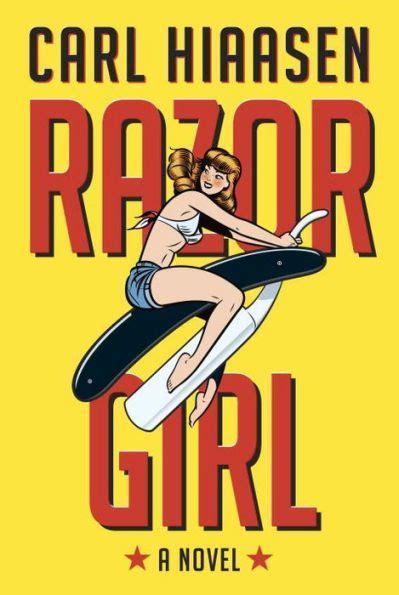 By carl hiaasen and diane stevenson. Razor Girl | Carl hiaasen, Book humor, Novels