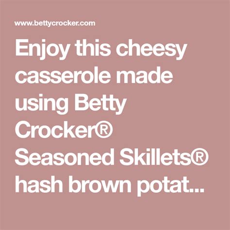 Betty crocker seasoned skillets hash brown mix that had potatoes, onions, and some seasonings.). Brunch Casserole | Recipe | Brunch casserole, Cheesy ...