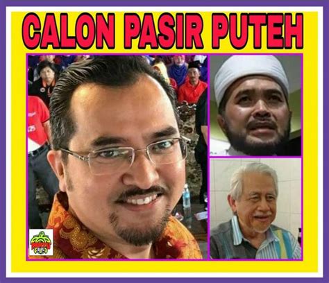 Ahli parlimen pasir puteh pas 6: PRU APRIL 2018: Analisis Parlimen Pasir Puteh - Beg Galas
