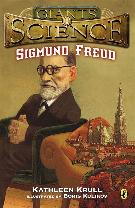 Looking for books by sigmund freud? Sigmund Freud by Kathleen Krull - Penguin Books Australia