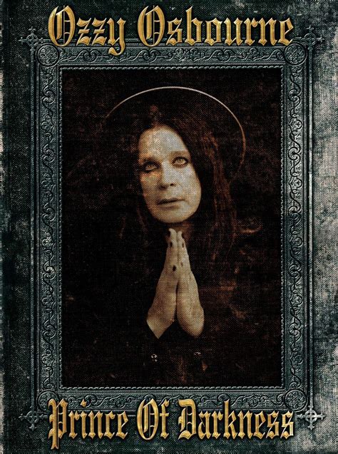 Prince of darkness is a box set of four cds by ozzy osbourne released in 2005. OSBOURNE, OZZY - Prince of Darkness - Amazon.com Music
