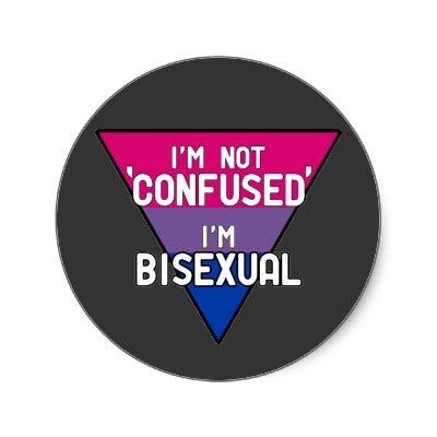 Friendship quotes love quotes life quotes funny quotes motivational quotes inspirational quotes. I'm not confused. I'm bisexual. Quote. | Quotes and ...