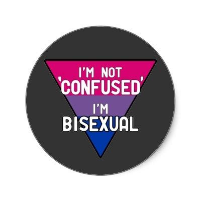 Last night i was seriously considering whether i was a bisexual or not but i dont think so though im not sure if id like to be and. I'm not confused. I'm bisexual. Quote. | Quotes and ...