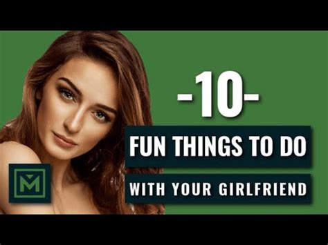 Check spelling or type a new query. The Best 101 Fun Things to Do With Your Girlfriend From Her