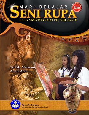 Jual produk seni budaya smp kelas murah dan terlengkap april 2020. Buku Mari Belajar Seni Rupa untuk SMP/MTs Kelas VII, VIII ...