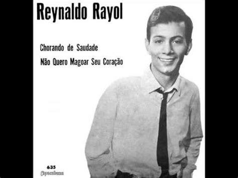 Ele participou do primeiro programa o artista era irmão de outro artista da nossa música popular brasileira, o cantor agnaldo rayol. REYNALDO RAYOL - COMPACTO - 1966 - YouTube