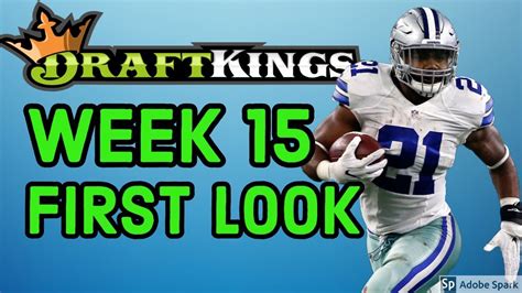 Point spreads & betting totals. DRAFTKINGS WEEK 15 NFL FIRST LOOK LINEUP | DFS FANTASY ...