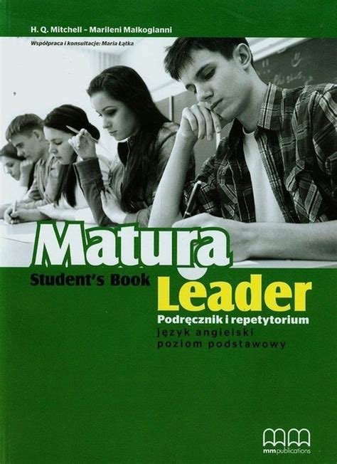 Matura — matura , hafenstadt an der südküste ceylons , an der mündung des nilvella ganga , hat aus der portugiesischen zeit , in der sie ein mittelpunkt des gewürzhandels war , eine starke zitadelle. Matura leader. Język angielski. Podręcznik i repetytorium ...