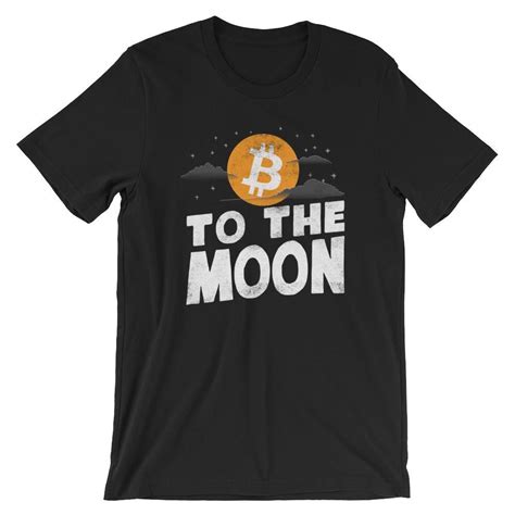 Bitcoin To The Moon | Unique BTC Cryptocurrency Shirt ...