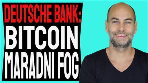 Deutsche bank, lider kripto para birimi bitcoin (btc)'in 1 trilyon dolarlık piyasa değerinin artık göz ardı edilemeyecek kadar büyük olduğunu kabul ediyor. DEUTSCHE BANK: BITCOIN MARADNI FOG! Részletek - YouTube