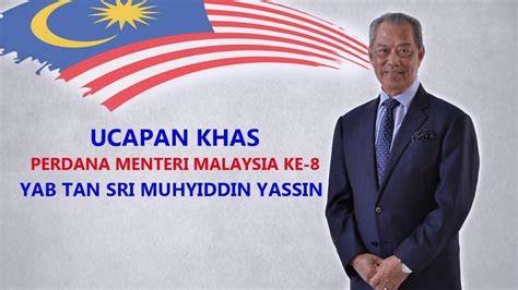 The prime minister of malaysia (malay: Ucapan Khas Perdana Menteri Malaysia ke-8, YAB Tan Sri ...