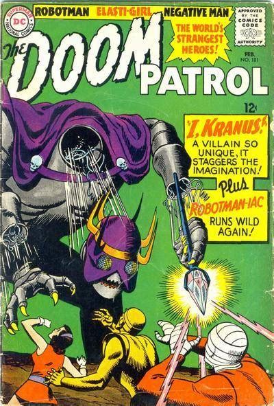 Doom patrol has appeared in different incarnations in multiple comics, and have been adapted to other media. Doom Patrol #101 - I, Kranus! (Issue)