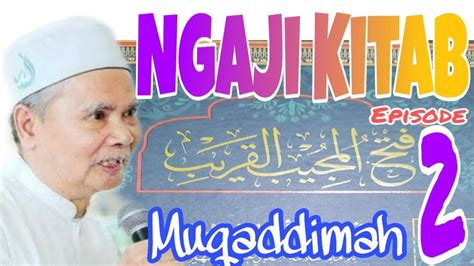 Maybe you would like to learn more about one of these? Ngaji Kitab Fathul Mujib Al-Qarib | Muqaddimah 2 | Ilmu ...