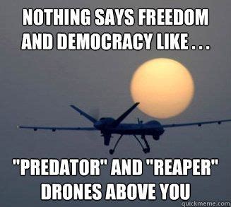Drunken drone memes | quickmeme. 59 best Democracy Memes images on Pinterest | Funny stuff ...