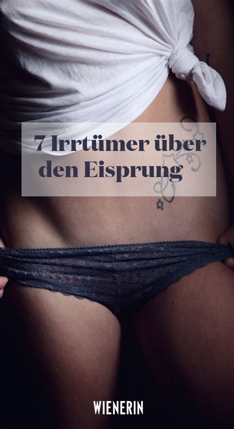 Wenn eine ersehnte schwangerschaft auf sich warten lässt, kann es hilfreich sein, sich mit der frage „wann kann man schwanger werden? zu beschäftigen. 7 Irrtümer über den Eisprung | Wienerin | Eisprung ...