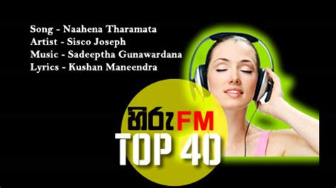 Listen every day to the songs of the 90s, modern malay, indonesian and english songs. Naahena tharamata - Hiru FM Top 40 - New Release - YouTube