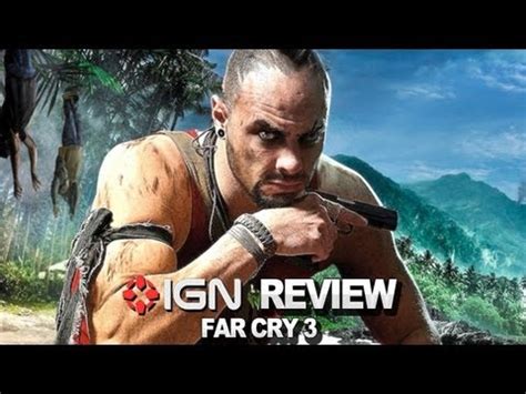 This is bad, really really really bad. IGN Reviews - Far Cry 3 Video Review - IGN Reviews - YouTube