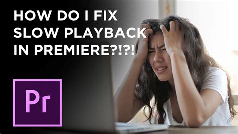 I am new to video editing and still in an early learning stage. Fix Slow Jumpy Playback in Premiere Pro [QUICK & EASY FIX ...