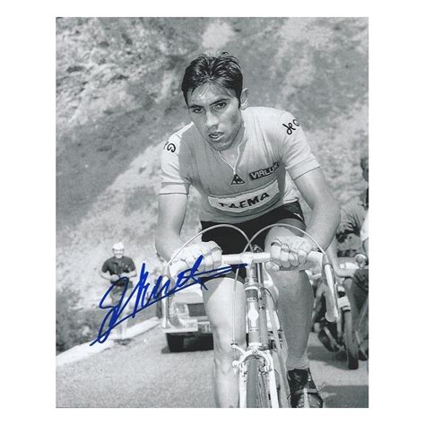 But true to his ever competitive cannibal nature, merckx. Eddy MERCKX Autograph