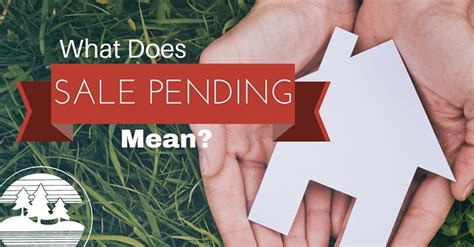 All you have to do is give someone money, or let them swipe your credit or debit card. What Does "Sale Pending" Mean? | Three Pines