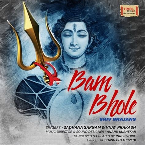 Bam bholle bam bam bam bholle bam bam bhole ki masti hum bam bhole bam bam. Bam Bhole Songs Download: Bam Bhole MP3 Songs Online Free ...