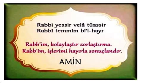 Rabbi yessir duası, işleri yoluna sokmak, zorlukları kolaylaştırmak ve işleri hayırlısı ile sonuçlandırmak amacıyla okunur. Rabbi Yesir Duası Arapça Okunuşu - Türkçe Anlamı ve ...