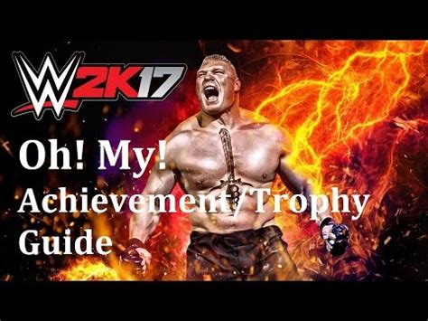 The surge 2 walkthrough and guide code vein walkthrough and guide greedfall walkthrough and guide borderlands 3 walkthrough and guide. WWE : 2k17 - Oh! My! Achievement/Trophy Guide - YouTube
