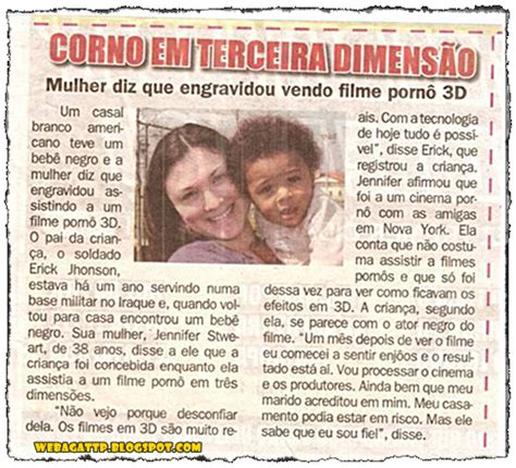 Abbiamo più pornostar e veri amatoriali di chiunque altro. Web Agattp: Mulher diz que engravidou vendo filme pornô 3D