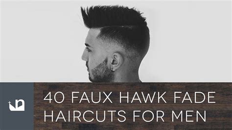 There is not a single haircut on earth that carries more authenticity than a faux hawk fade. 40 Faux Hawk Fade Haircuts For Men - YouTube