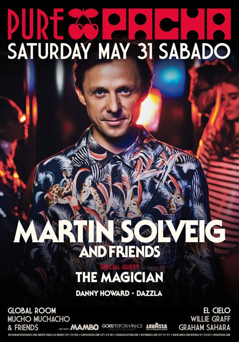 He hosts a weekly radio show called c'est la vie on radio stations. Tonight, Pacha Ibiza, presents: Pure Pacha, with Martin Solveig, Dazzla, The Magician and Danny ...