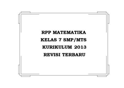 Selamatkan makhluk hidup, sub tema 1: RPP Matematika Kelas 7 K13 Revisi Terbaru - panduandapodik.id