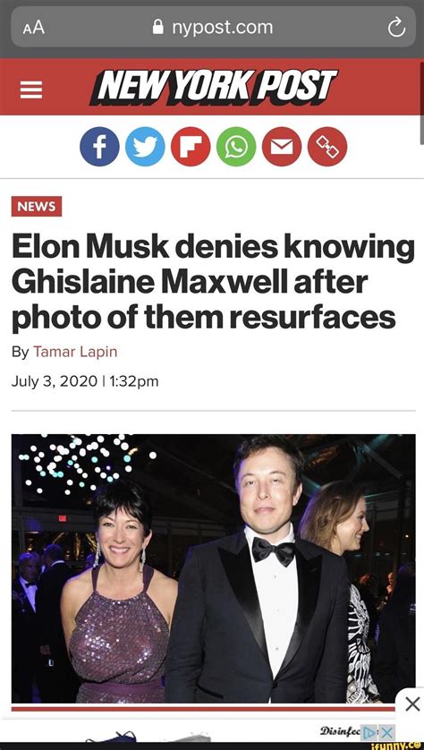 04.07.2020 · elon musk wisely distanced himself from ghislaine maxwell when the photo emerged. AA @ NEW YORK POST. NEWS I Elon Musk denies knowing ...