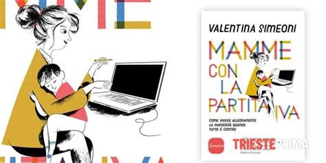 Feb 15, 2021 · ©: presentazione del libro "mamme con la partita iva" Eventi ...