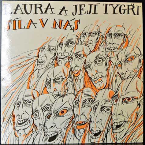 Ilona csáková laura a její tygři. Laura A Její Tygři ‎- Síla V Nás 710091-1 311 LP Album ...