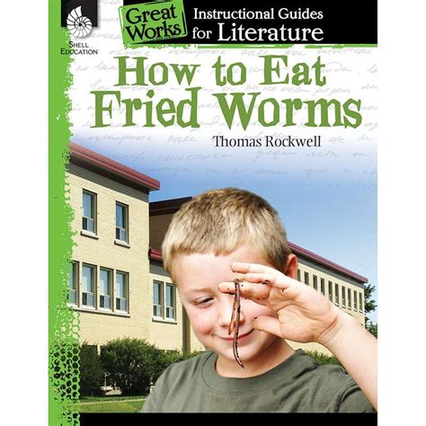 The novel unit study has the following: HOW TO EAT FRIED WORMS GREAT WORKS (With images) | Literature unit, Literature, Classroom literature