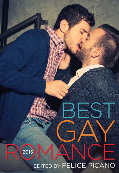 Best Gay Romance 2015 | Book by Felice Picano | Official Publisher Page ...