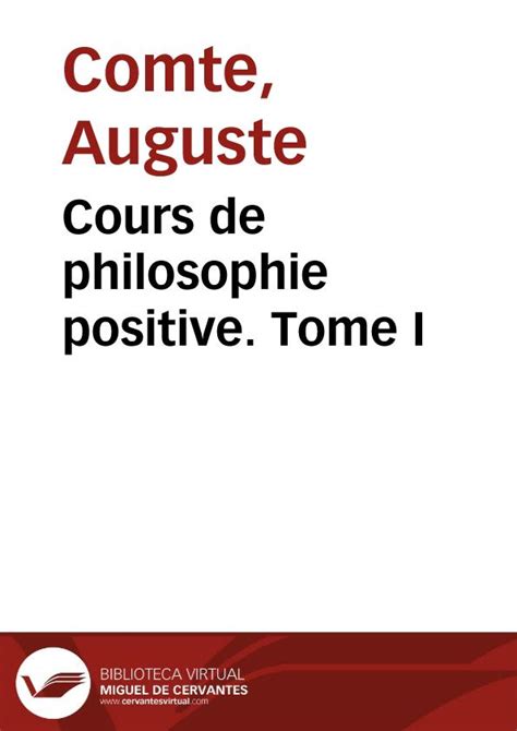 Cours de philosophie positive. Tome I / Auguste Comte | Biblioteca ...