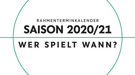 13 mayo 2021 / final. Rahmenterminkalender 2020/2021: Saison startet mit DFB ...
