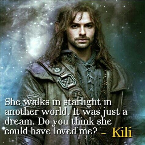 Tauriel didn't want to party upstairs with legolas and the elven lads. "She walks in starlight in another world. It was just a dream. Do you think she could have loved ...