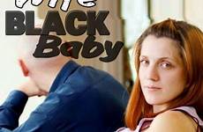 wife interracial baby impregnation rent big hot do her book