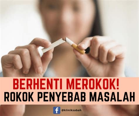 Namun, perasaan gembira ini hanyalah suatu kepalsuan kerana perokok tidak menyedari kesan buruk yang berlaku pada otak mereka disebabkan ketagihan ini! Bahaya rokok : Kesan rokok kepada kesihatan - Klinik Sabah