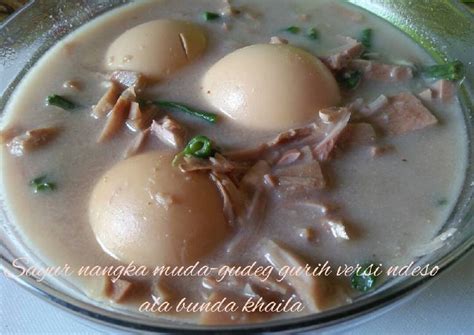 Cara memasak gudek nagka muda. Cara Membuat Sayur nangka muda - gudeg gurih versi ndeso 5 ...