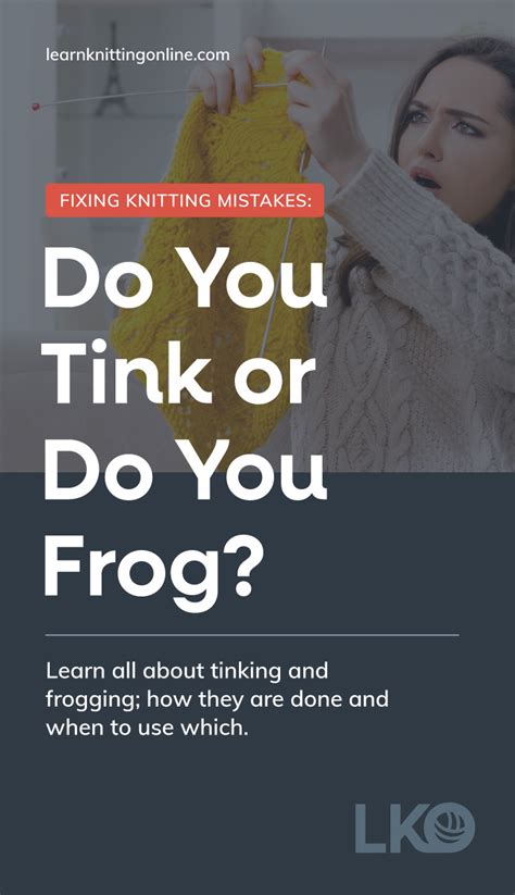 How to fix common knitting mistakes. Fixing Knitting Mistakes: Do You Tink or Do You Frog? | LKO