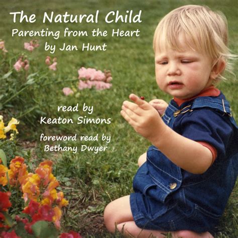 The Natural Child: Parenting from the Heart - The Natural ...