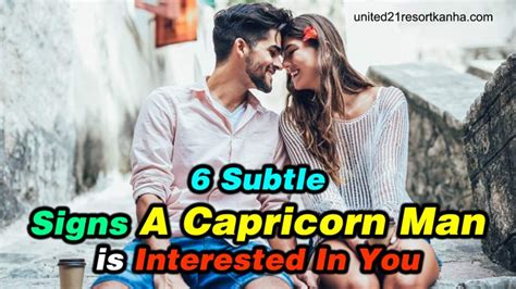 They take the slow route to their goal because it's certain to work. 6 Subtle Signs A Capricorn Man Is Interested In You | United21