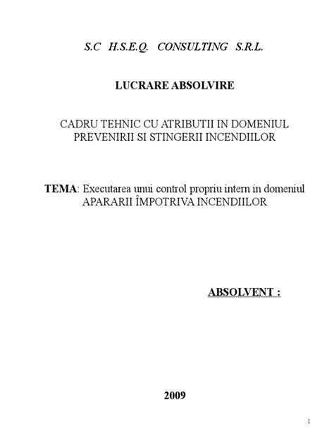 Ocupatia include de asemenea competente legate de acordarea asistentei tehnice de specialitate în situatii critice, investigarea contextului producerii incendiilor, acordul în cazul documentatiilor privind prevenirea si stingerea incendiilor, instruirea. Lucrare-Nota-Control-Cadru-Tehnic-PSI.doc