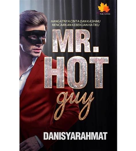 Titian cinta ialah novel 2013 oleh penulis novel malaysia, ridhya iman. Novel Mr. Hot Guy Bab 1 - Bab 41