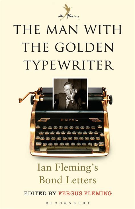 During his life, fleming wrote a dozen bond books, but james bond would go on to be featured in more than twenty five movies. The Book Bond: The Man with the Golden Typewriter: Ian ...