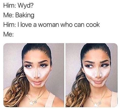 Darling, you have my whole heart, forever and always. 15 Relatable Makeup Memes That'll Make You Blush | Funny ...