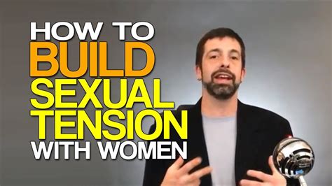 Sexual tension sexual chemistry quotes. How To Build Sexual Tension with Women - YouTube